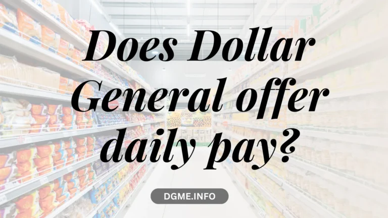 Does Dollar General offer daily pay banner