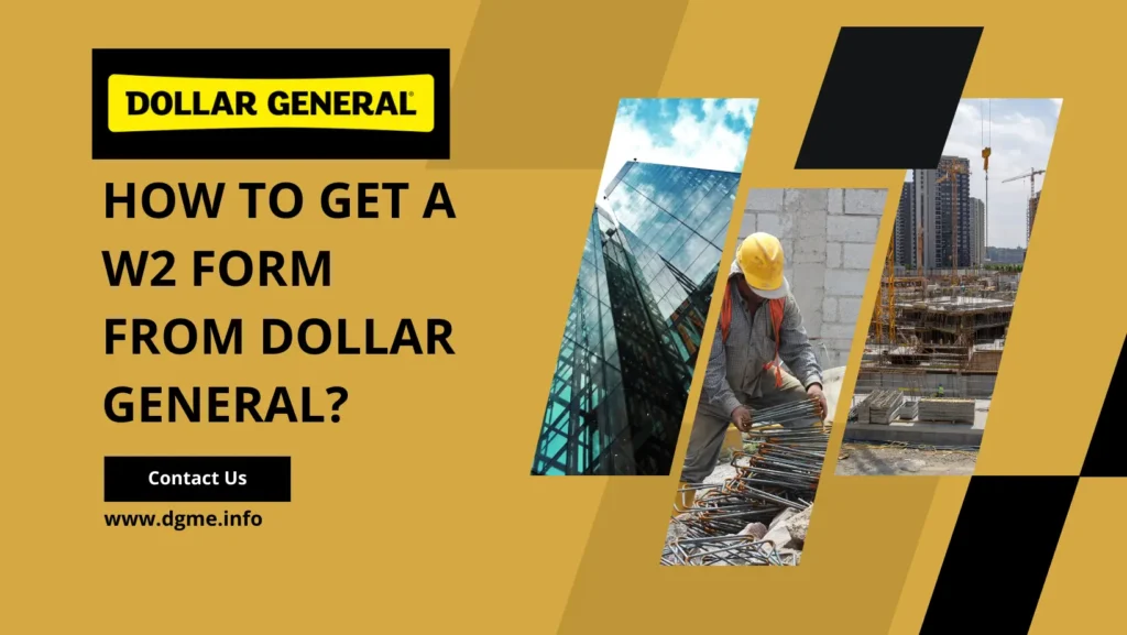 How Do I Get My W2 Form From Dollar General?